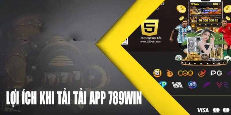 Tải app 789Win chơi bài đổi thưởng mọi nơi